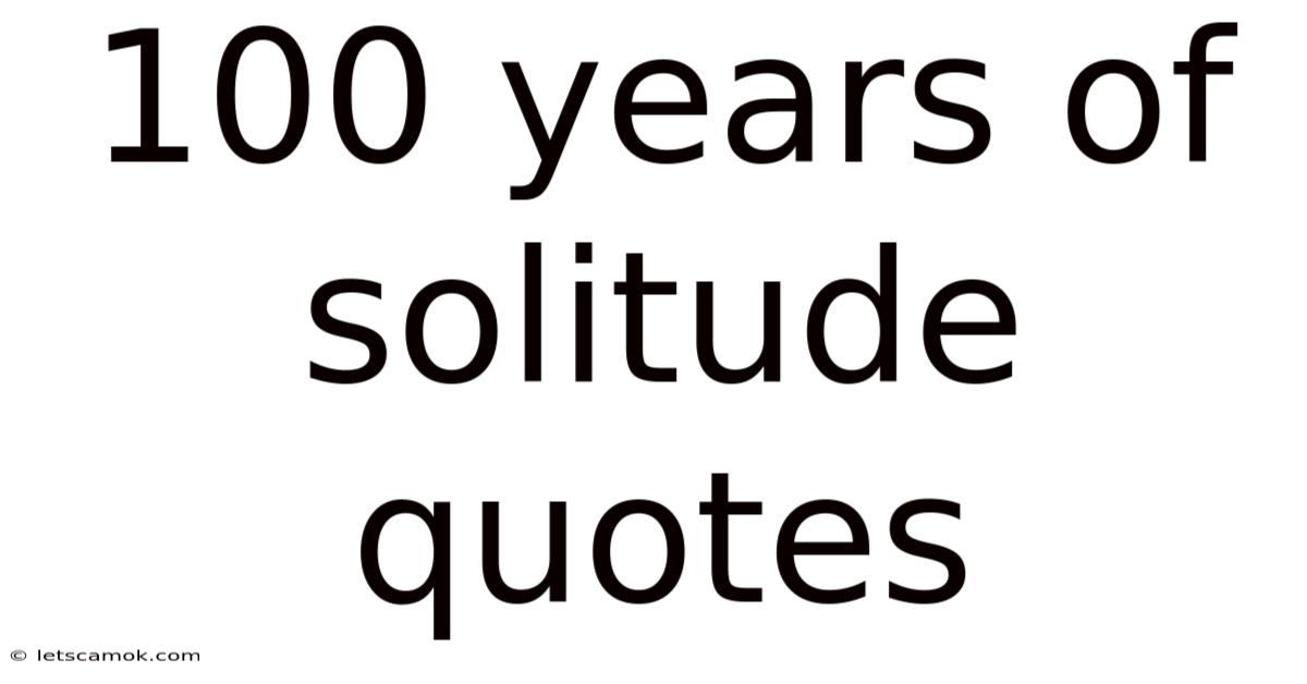 100 Years Of Solitude Quotes