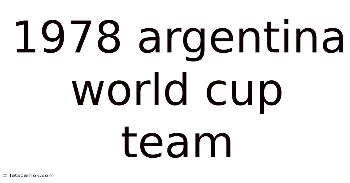 1978 Argentina World Cup Team