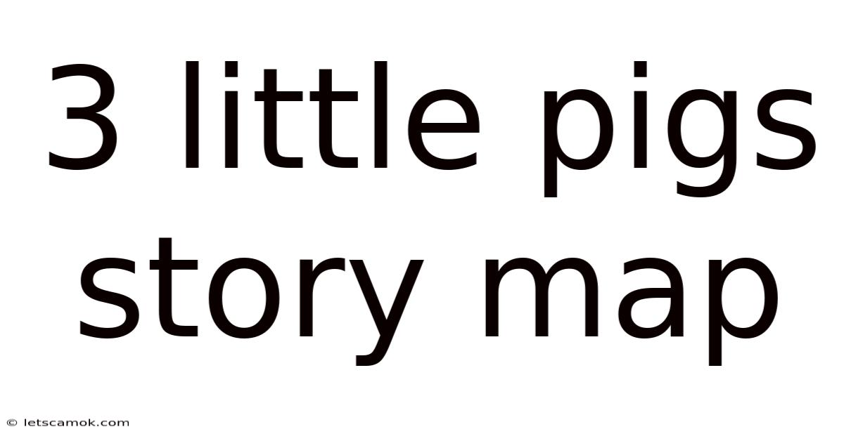 3 Little Pigs Story Map
