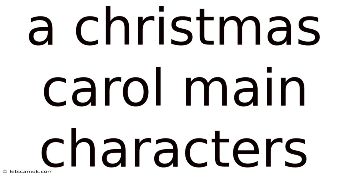 A Christmas Carol Main Characters
