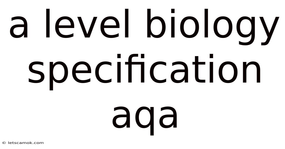 A Level Biology Specification Aqa