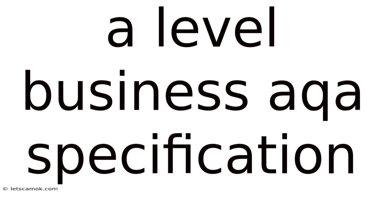 A Level Business Aqa Specification