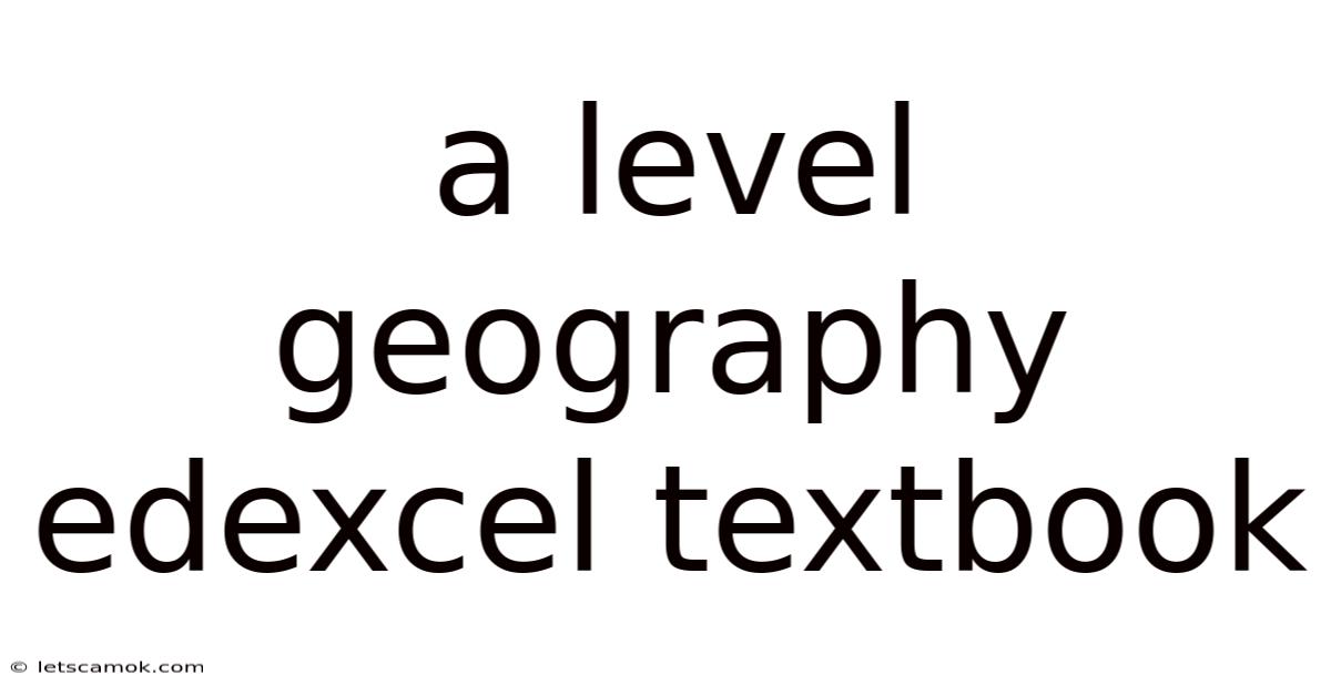 A Level Geography Edexcel Textbook