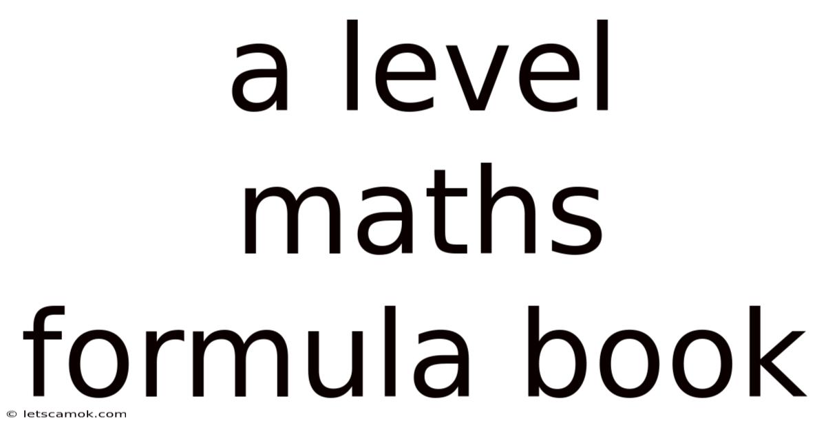 A Level Maths Formula Book