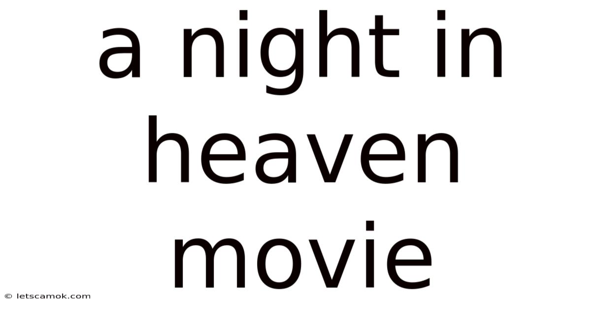 A Night In Heaven Movie
