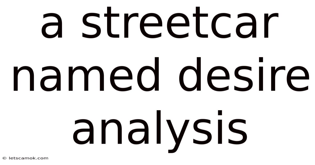 A Streetcar Named Desire Analysis