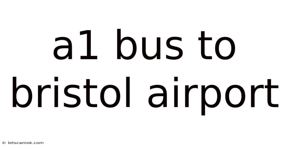 A1 Bus To Bristol Airport