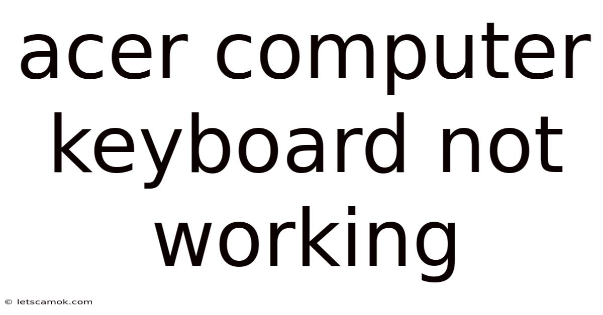 Acer Computer Keyboard Not Working
