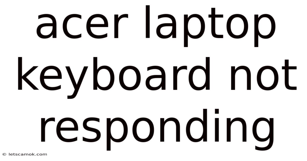 Acer Laptop Keyboard Not Responding