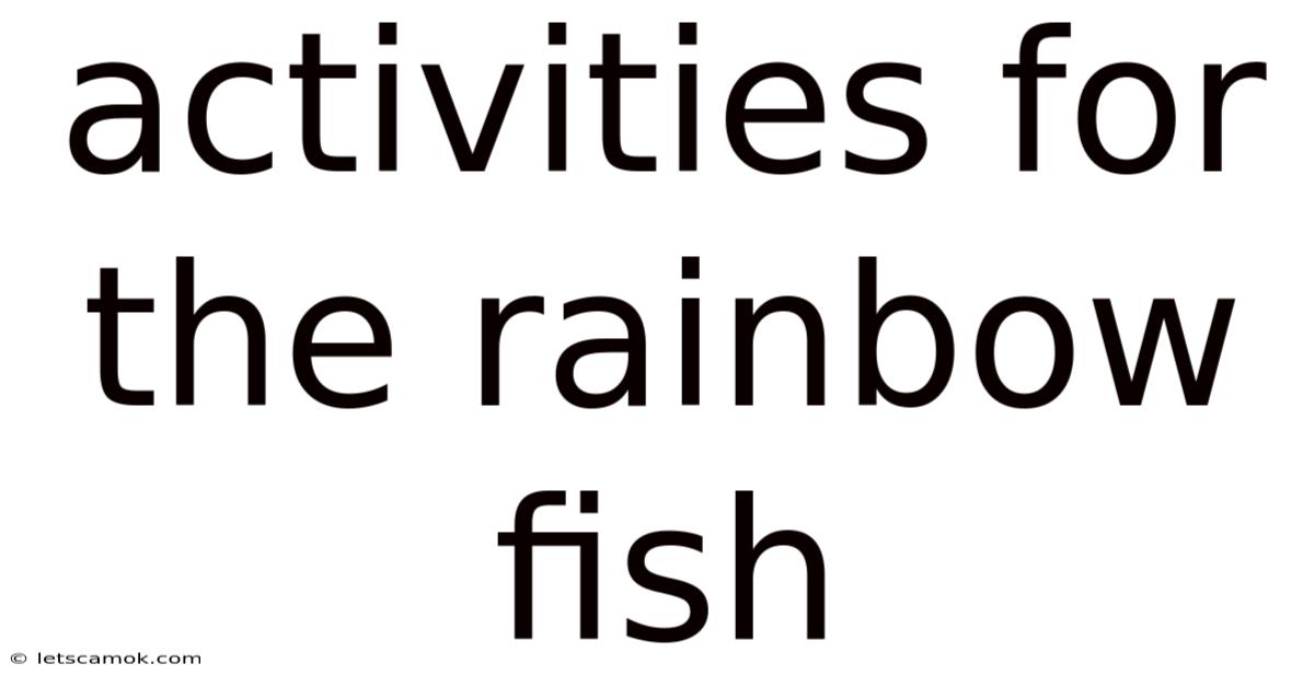 Activities For The Rainbow Fish