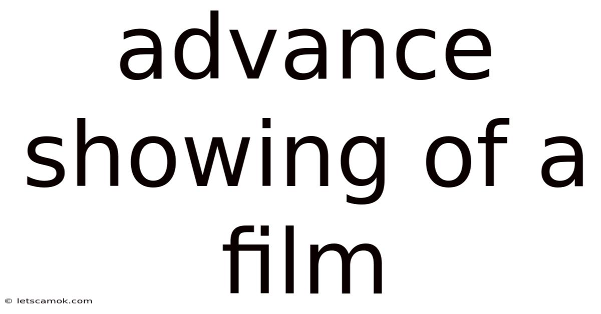 Advance Showing Of A Film