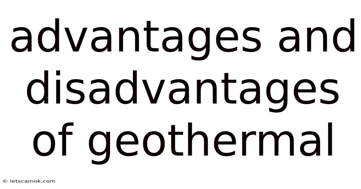 Advantages And Disadvantages Of Geothermal