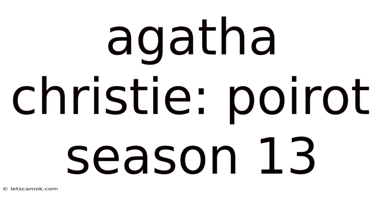 Agatha Christie: Poirot Season 13