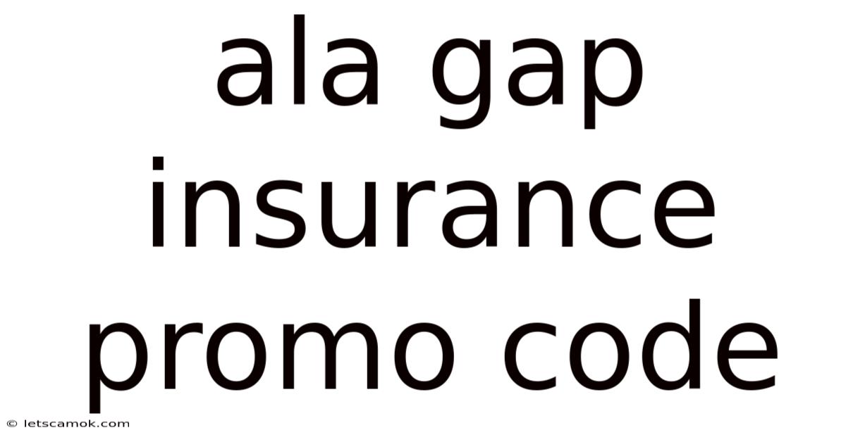 Ala Gap Insurance Promo Code