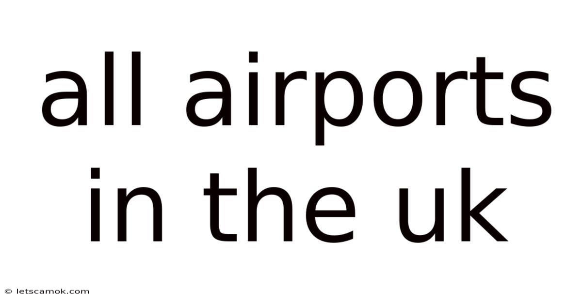 All Airports In The Uk