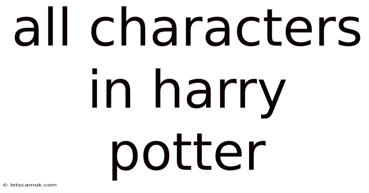All Characters In Harry Potter