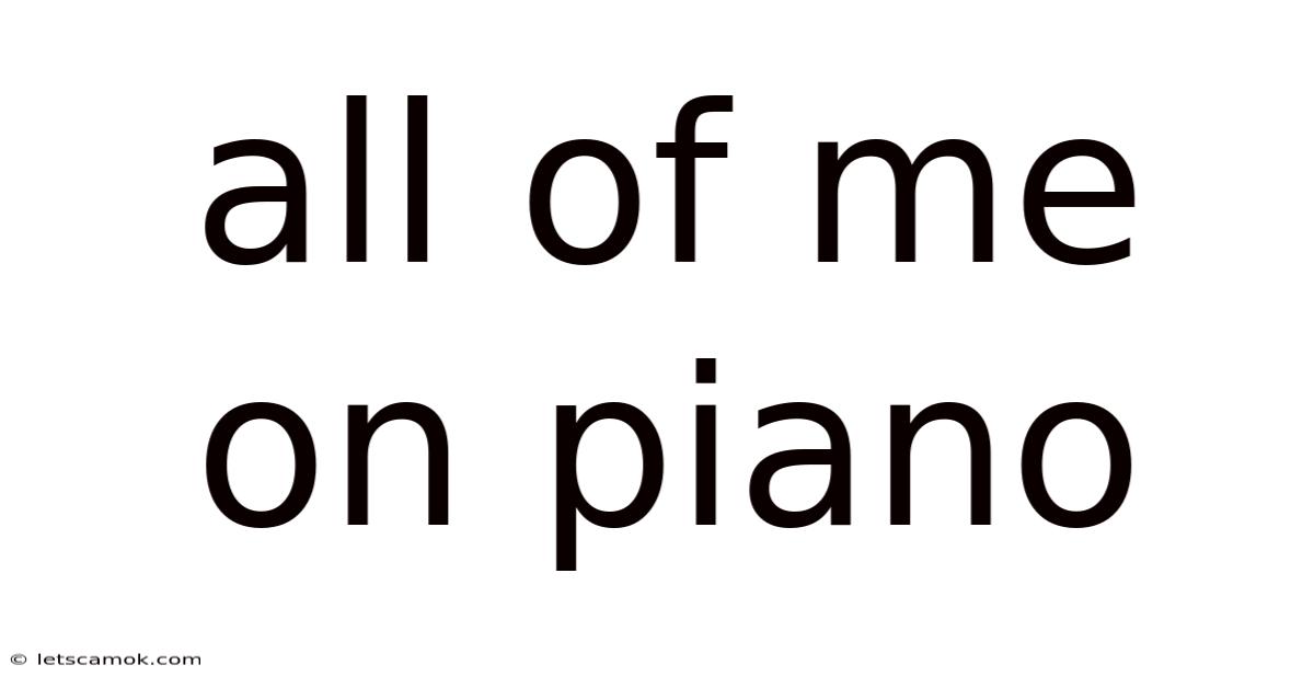 All Of Me On Piano