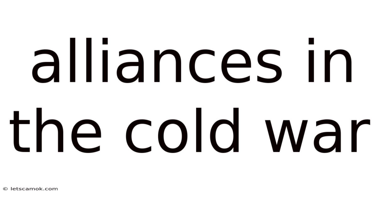 Alliances In The Cold War