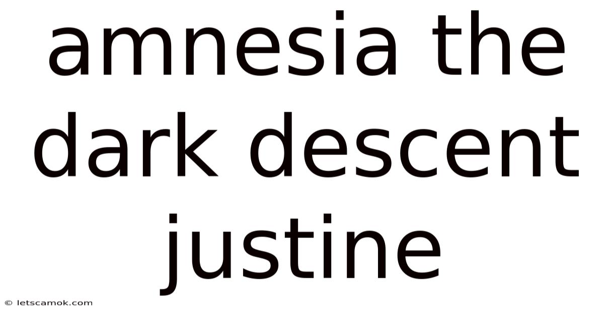 Amnesia The Dark Descent Justine