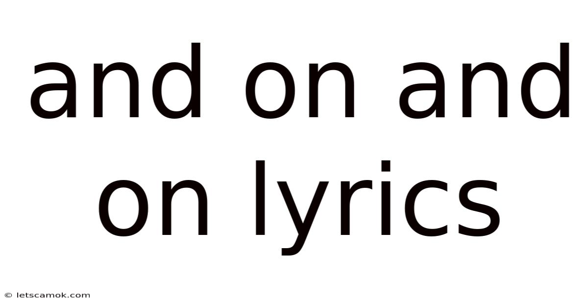 And On And On Lyrics