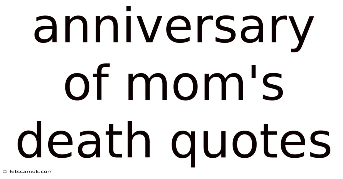 Anniversary Of Mom's Death Quotes