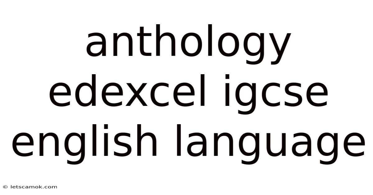 Anthology Edexcel Igcse English Language