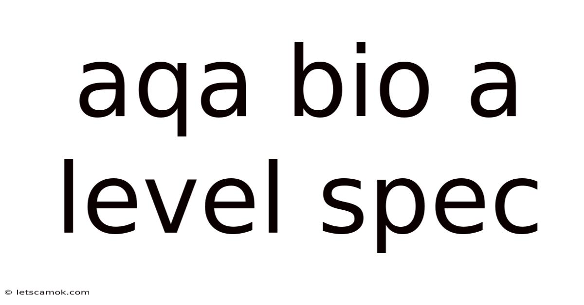 Aqa Bio A Level Spec