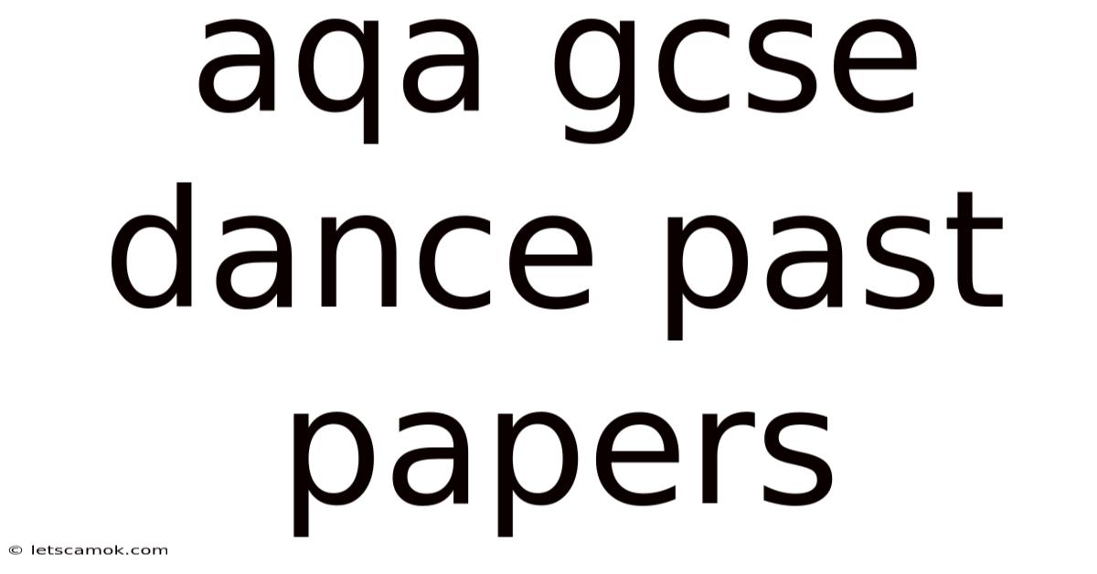 Aqa Gcse Dance Past Papers