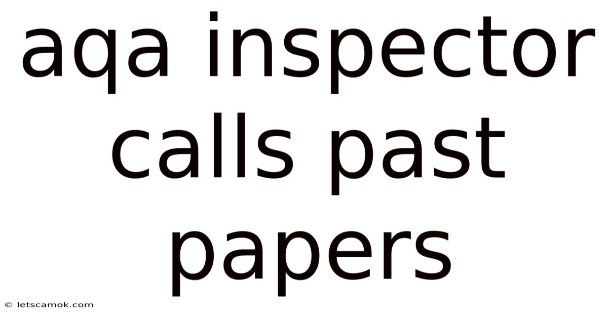 Aqa Inspector Calls Past Papers