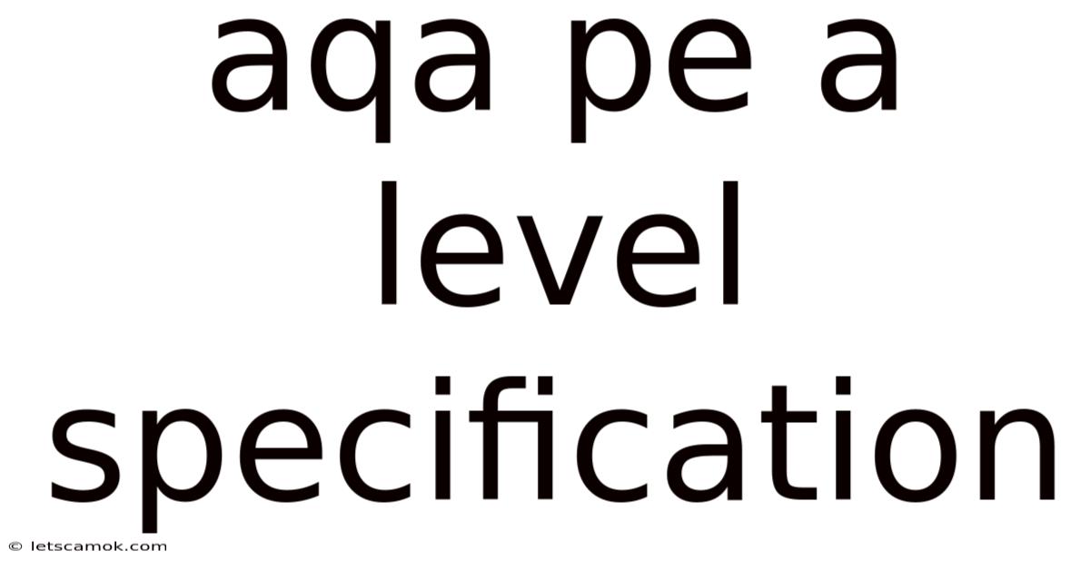 Aqa Pe A Level Specification