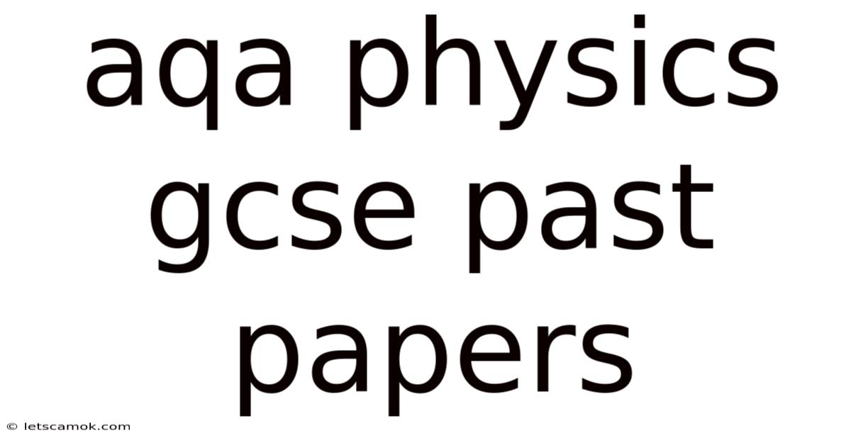 Aqa Physics Gcse Past Papers