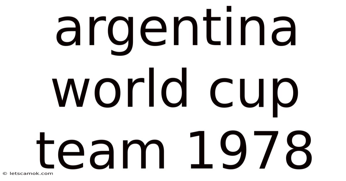 Argentina World Cup Team 1978