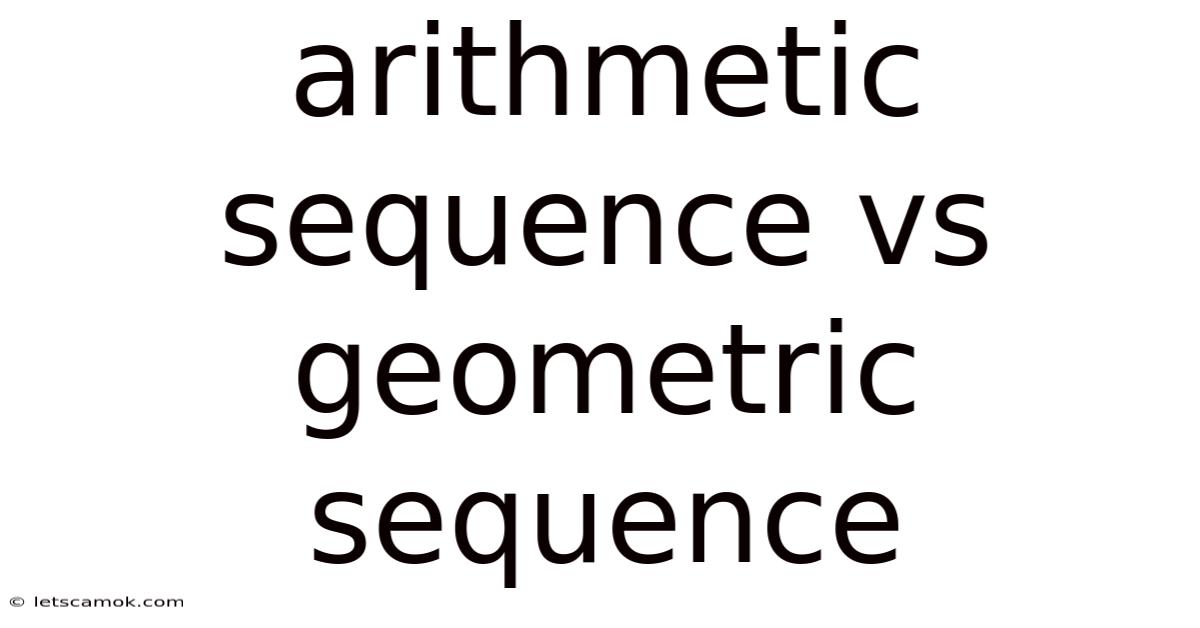 Arithmetic Sequence Vs Geometric Sequence