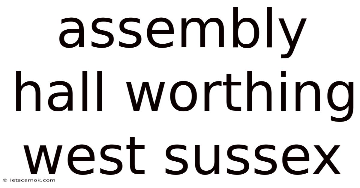 Assembly Hall Worthing West Sussex