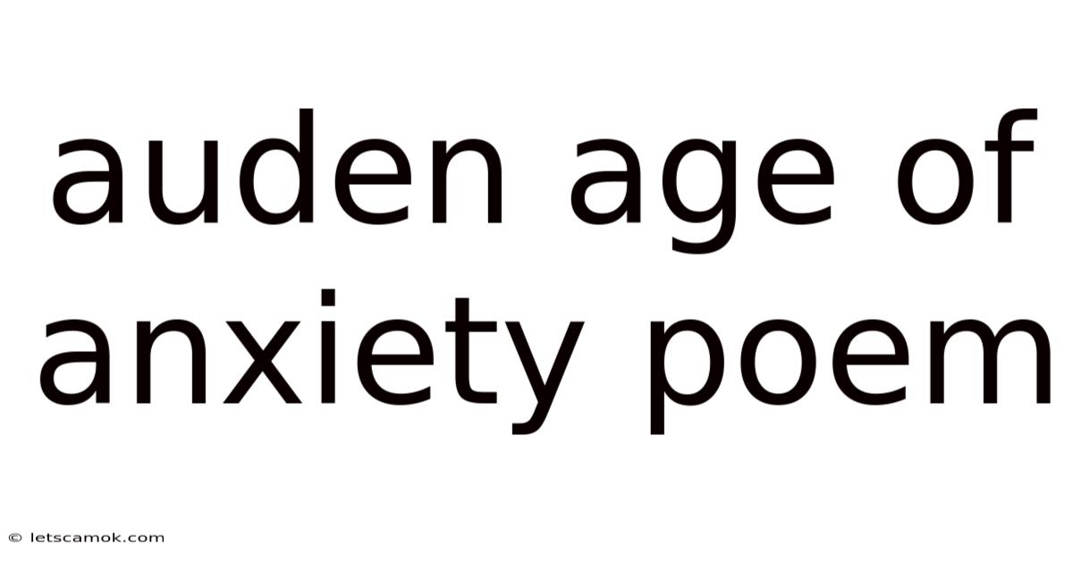 Auden Age Of Anxiety Poem