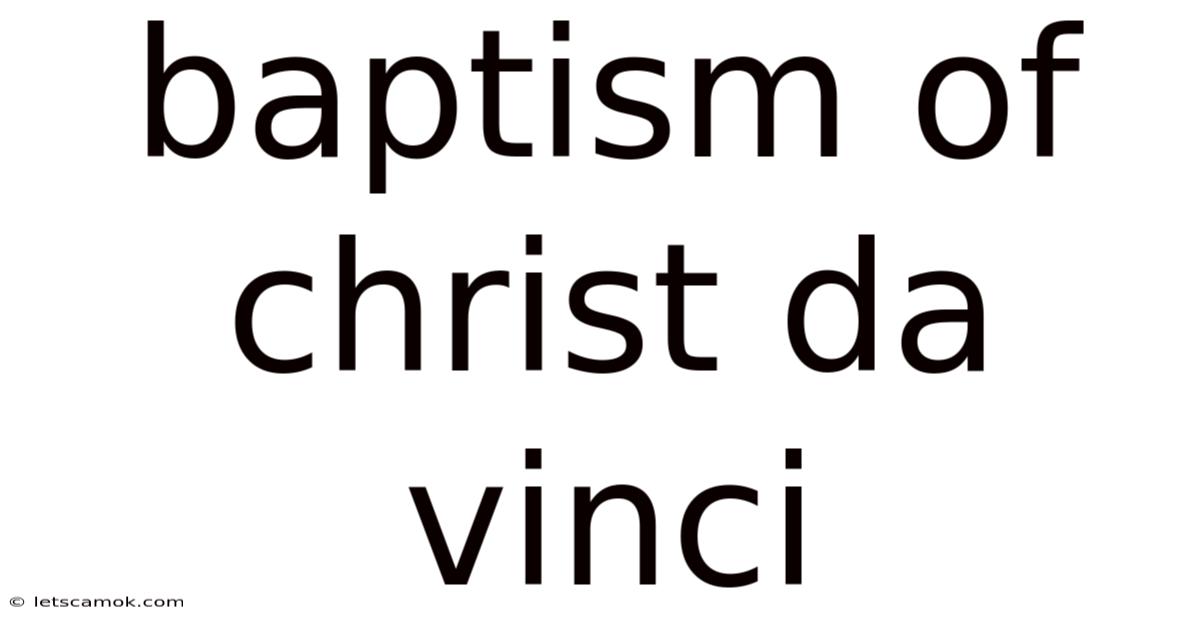 Baptism Of Christ Da Vinci