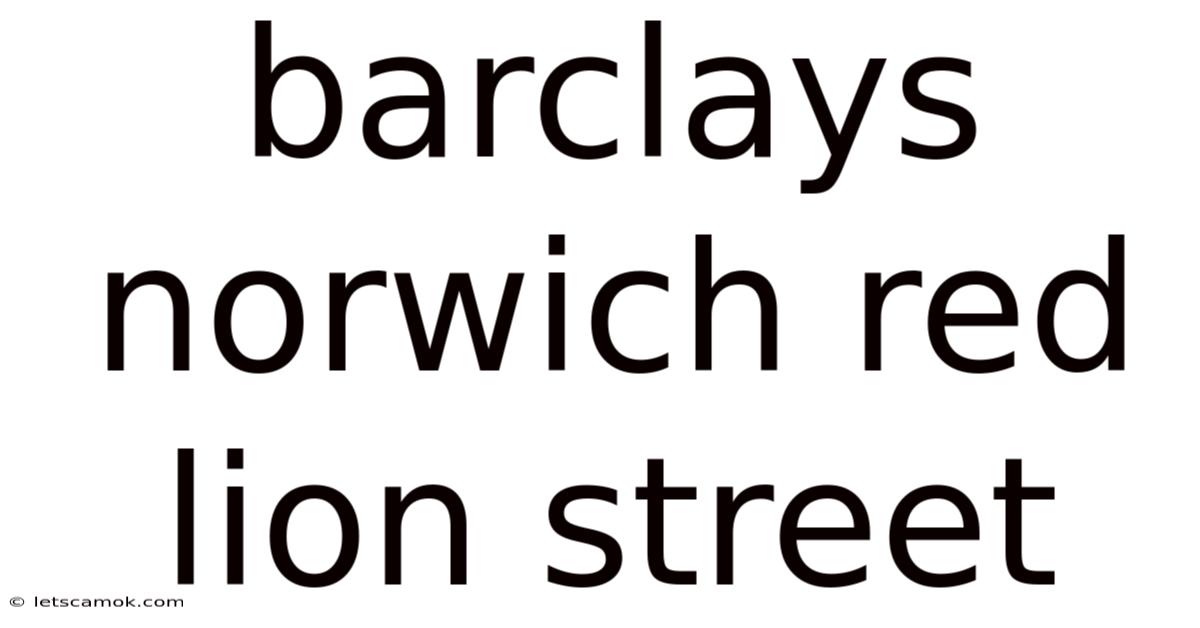Barclays Norwich Red Lion Street