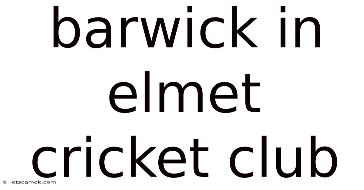 Barwick In Elmet Cricket Club