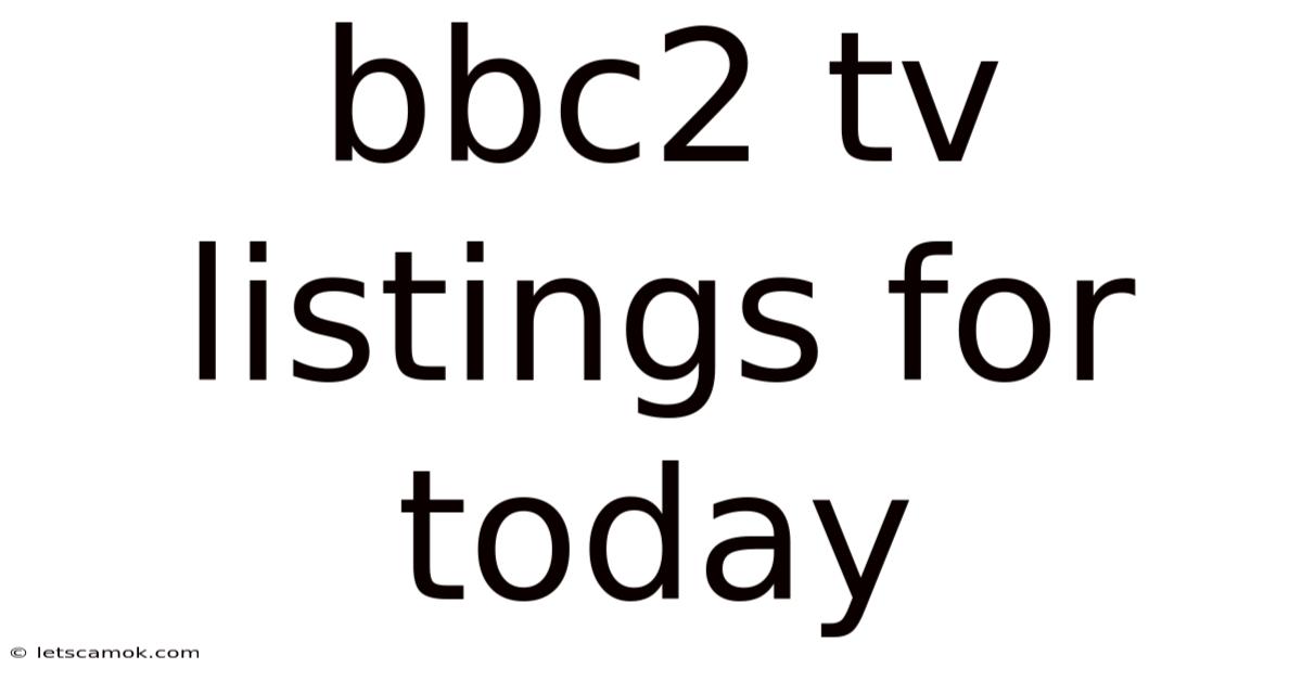 Bbc2 Tv Listings For Today