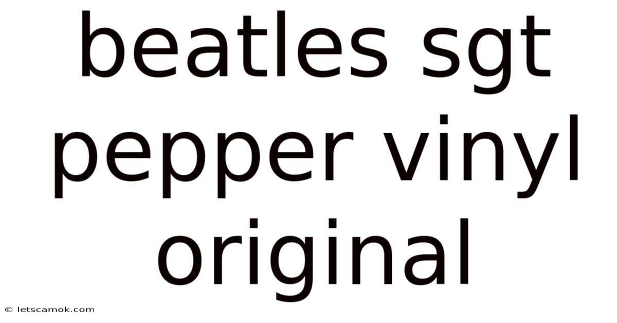 Beatles Sgt Pepper Vinyl Original