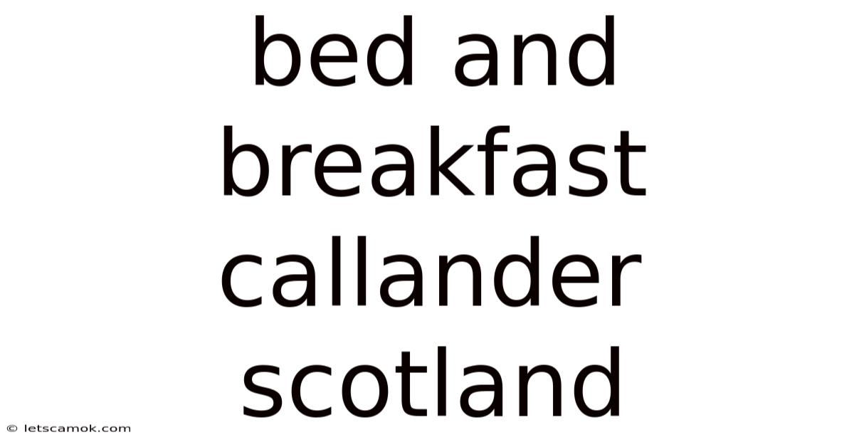 Bed And Breakfast Callander Scotland