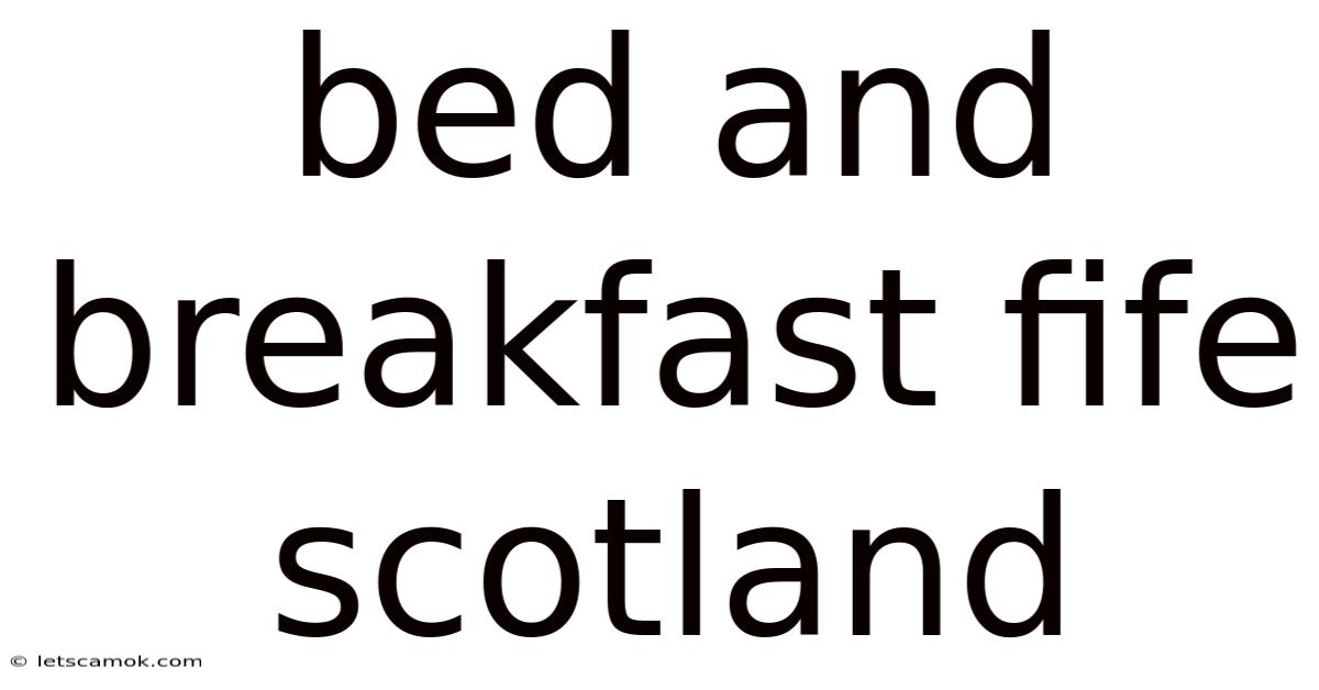 Bed And Breakfast Fife Scotland