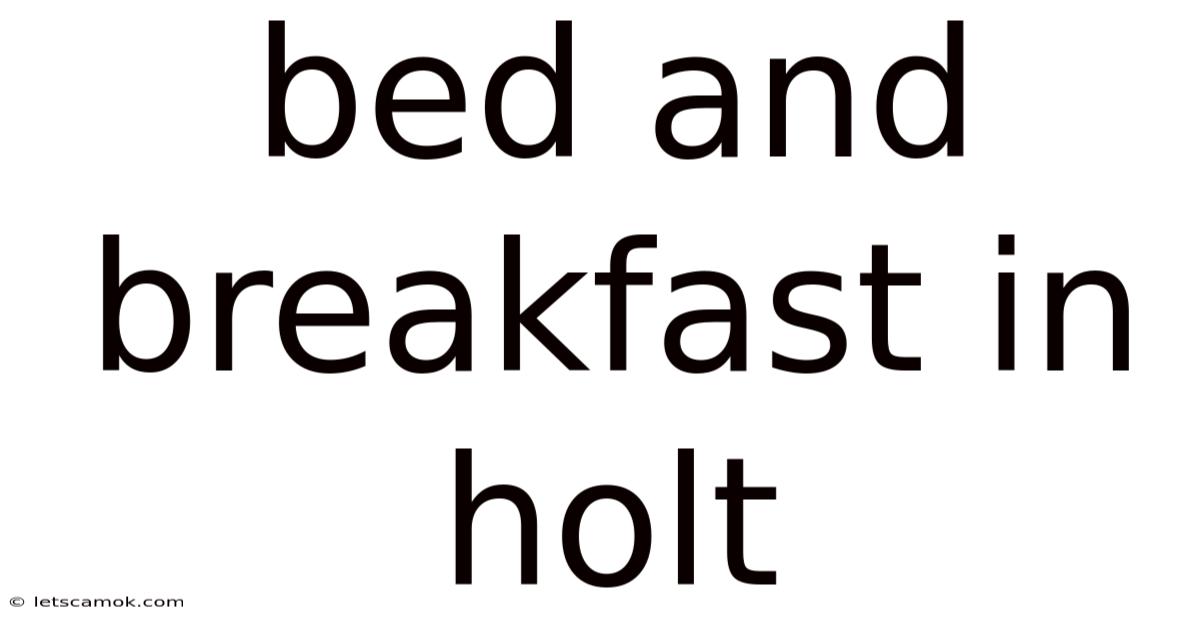 Bed And Breakfast In Holt