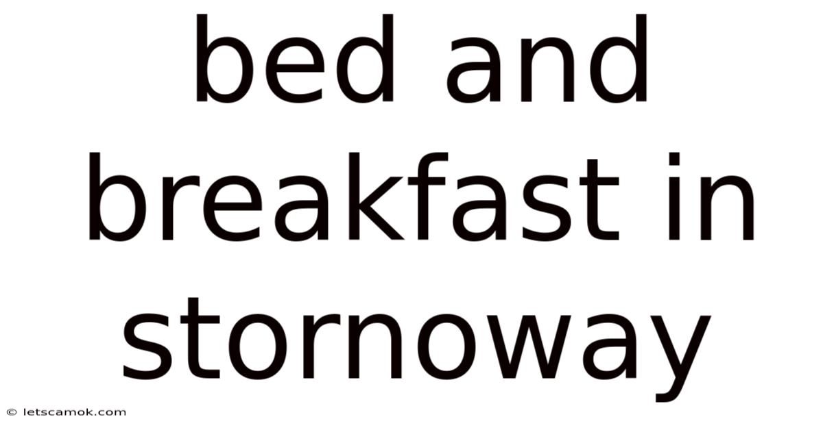 Bed And Breakfast In Stornoway