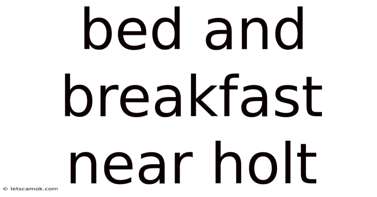 Bed And Breakfast Near Holt