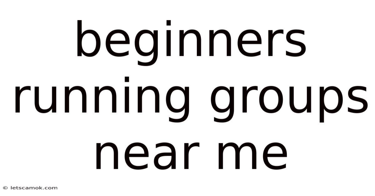 Beginners Running Groups Near Me