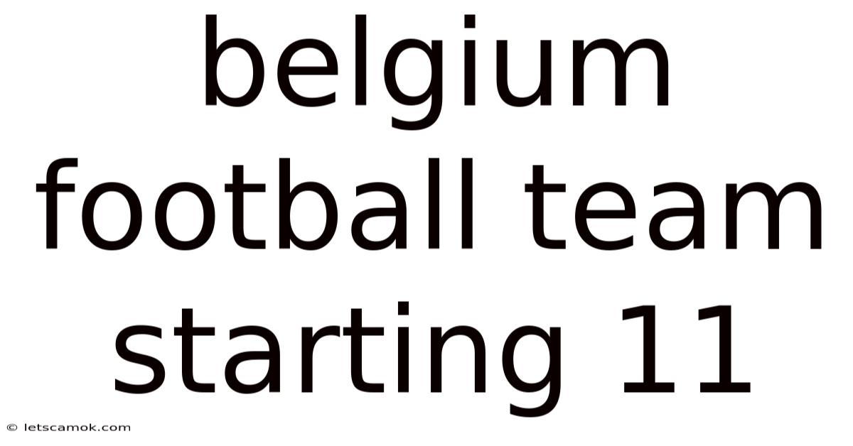 Belgium Football Team Starting 11