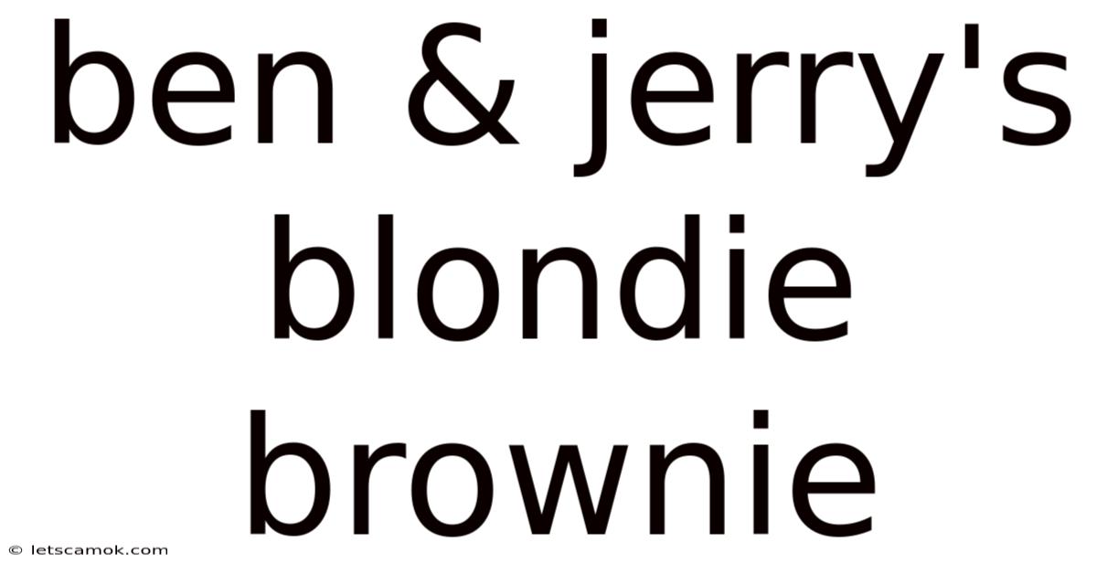 Ben & Jerry's Blondie Brownie