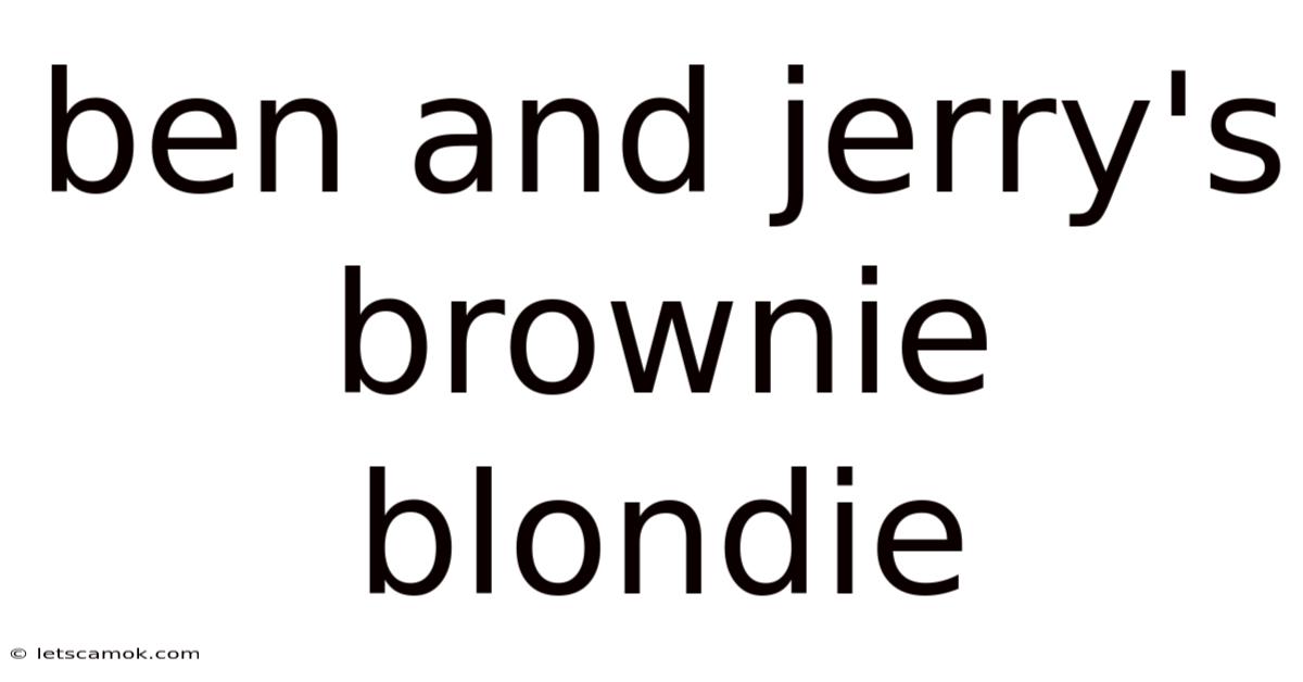 Ben And Jerry's Brownie Blondie