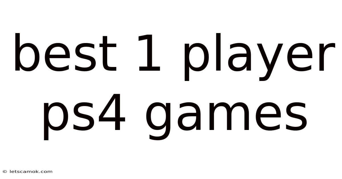 Best 1 Player Ps4 Games
